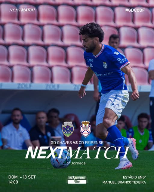 CD Feirense ruma a Chaves no próximo domingo